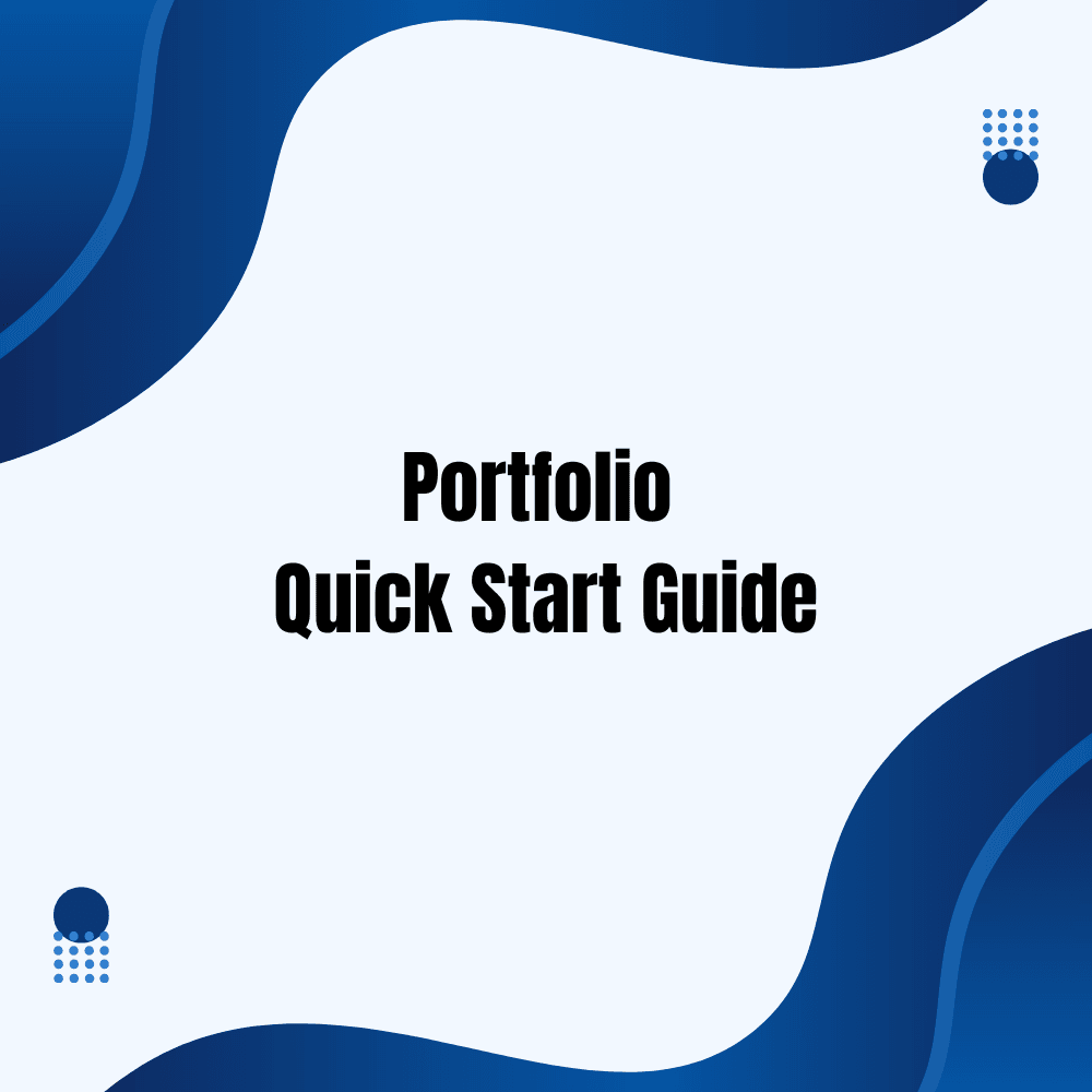 Portfolio Quick Start Guide